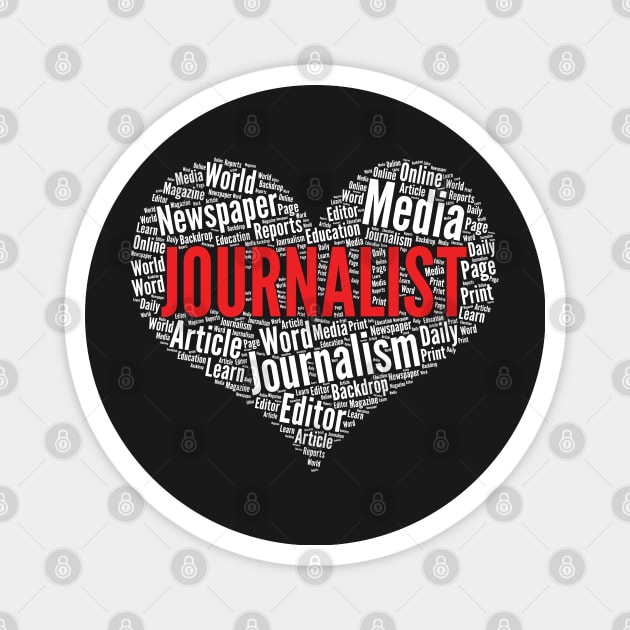 Journalist Heart Shape Word Cloud Journalism print Magnet by theodoros20